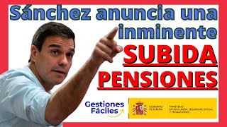 👀¿¿¿ NUEVA Próxima SUBIDA de Pensiones  Seguridad Social 💥El Presidente lo anuncia [upl. by Eninnaj]