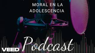 Desarrollo emocional y moral en la adolescencia VEED [upl. by Granny]