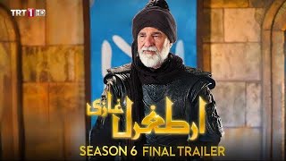 ERTUGRUL GHAZI SEASON 6 FINAL TRAILER  ERTUGRUL GHAZI SEASON 6 EPISODE 1 TRAILER  URDU [upl. by Oisangi394]