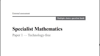 QCAA 2020 Specialist Maths external exam paper 1 multiple choice questions explained [upl. by Davenport889]