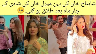 Shahtaj Khan sister meral khan divorce after 4 month of wedding 😭 [upl. by Ettenahc680]