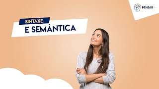 Aula 22  Entenda os conceitos de Sintaxe e Semântica [upl. by Alanah]