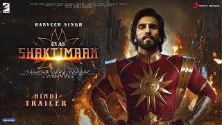 Shaktimaan  The Legacy  Hindi Trailer  Ranveer Singh  Mukesh Khanna  Arjun Rampal  Rashmika M [upl. by Urania]