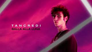 Tancredi  Balla alla luna Official Visual Art Video [upl. by Deane996]