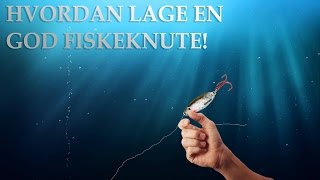 Hvordan Lage en God og Enkel Fiskeknute [upl. by Leith441]