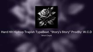 Hard Hit Hiphop Trapish TypeBeat quotStorys Storyquot ProdBy WCD [upl. by Sacul]