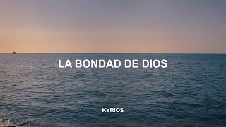 LA BONDAD DE DIOS  Letra [upl. by Marijn]