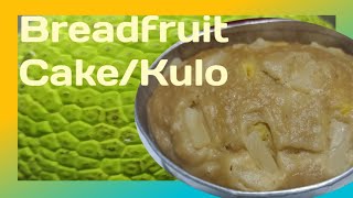 Breadfruit cake kulohomemade [upl. by Cathe]