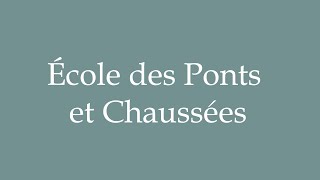 How to Pronounce École des Ponts et Chaussées Correctly in French [upl. by Gehman238]