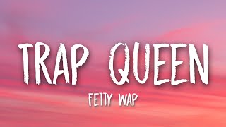 Fetty Wap  Trap Queen Lyrics ðŸŽµ [upl. by Queenie]