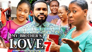 MY BROTHERS LOVE SEASON 7  MALEEK MILTONMARY UCHESEDATER SAVIOUR 2024 LATEST NOLLYWOOD MOVIE [upl. by Rehpotsirhk]