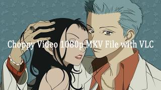 Choppy Video 1080p MKV File with VLC [upl. by Nahama104]