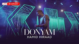 Hamid Hiraad  Donyam  LIVE IN CONCERT حمید هیراد  دنیام [upl. by Wenoa971]