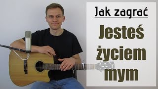 164 Jak zagrać na gitarze Jesteś życiem mym  JakZagracpl [upl. by Artemis]