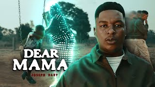 JOSEPHDARY DEAR MAMA  OFFICIAL MUSIC VIDEO [upl. by Tirrag]