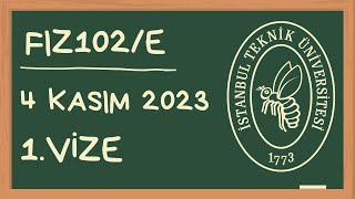 FIZ 102E  4 Kasım 2023 1Vize Çözümü  İTÜ [upl. by Ynohtn304]