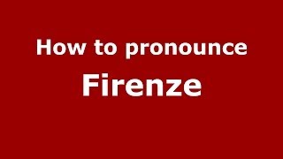 How to pronounce Firenze ItalianItaly  PronounceNamescom [upl. by Akeemahs]