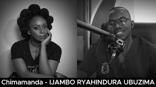 Chimamanda Ngozi Adichie E  IJAMBO RYAHINDURA UBUZIMA EP833 [upl. by Allisurd]