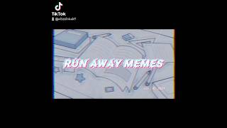 Run Away Memes part 1 fundamentalpapereducation animationedits edit trancemusic [upl. by Ainorev]