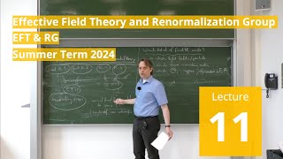 Lec 11  Effective Field Theory and Renormalization Group summer 2024 · TU Dresden [upl. by Ical73]