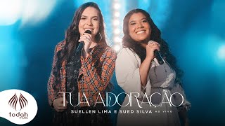 Suellen Lima e Sued Silva  Tua Adoração Clipe Oficial [upl. by Ymas]