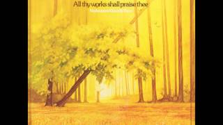 Scripture In Song  1977  vol1  01 All Thy Works Shall Praise Thee [upl. by Cerracchio]