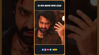 JR NTR Movie With Director Atlee  NTR  Atlee  Devara  Upcoming Movies  Tollywood  THYVIEW [upl. by Drofiar]