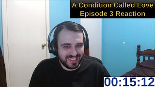 A Condition Called Love Episode 3 Reaction [upl. by Buonomo]