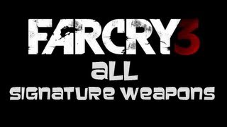 Far Cry 3  All Signature Weapons  Guns Unlocks [upl. by Coleman]