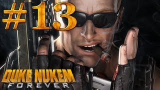 Lets Play Duke Nukem Forever  Part 13 [upl. by Arual352]