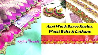 Our Latest Aari  Maggam Work Saree Kuchu  Waist Belts  Latkans  Knotty Threadz By Kanika Reddy [upl. by Cis]