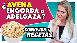 ¿Avena Engorda o Adelgaza Consejos y Recetas [upl. by Ahtinak]