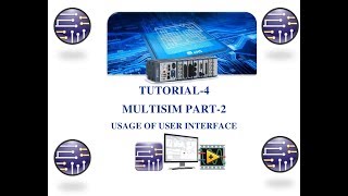 TUTORIAL 4BASIC UTILIZATION OF Multisim USER INTERFACE [upl. by Asfah]