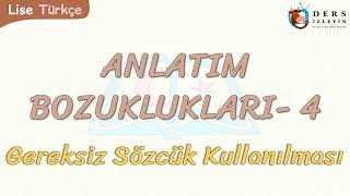 ANLATIM BOZUKLUKLARI  4  GEREKSİZ SÖZCÜK KULLANILMASI [upl. by Kcirdnekel902]