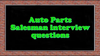 Auto Parts Salesman interview questions [upl. by Netnilc]