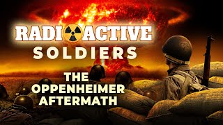 Radioactive Soldiers The Oppenheimer Aftermath  Survivors of an Atomic Battlefield [upl. by Asylla]