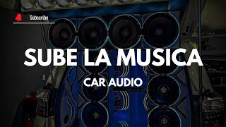 Car Audio 🔥SUBE LA MUSICA DOBLE TONO  Dj YeisonEAC [upl. by Weeks967]