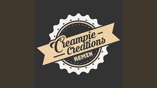 Creampie Remix [upl. by Ayanal]