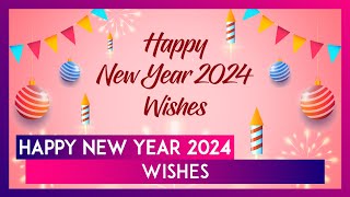 Happy New Year 2024 Images Greetings Wishes And WhatsApp Messages To Share With Friends And Family [upl. by Adelia]