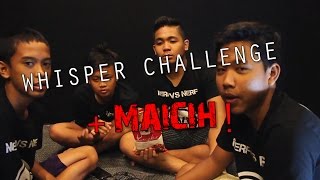 WHISPER CHALLENGE  MAICIH [upl. by Goles560]