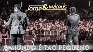 Jorge amp Mateus  Mundo É Tão Pequeno  Novo DVD Live in London  Clipe Oficial [upl. by Anayad]