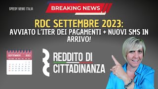 REDDITO DI CITTADINANZA SETTEMBRE 2023 AVVIATO L’ITER DEI PAGAMENTI  NUOVI SMS IN ARRIVO [upl. by Scheld]