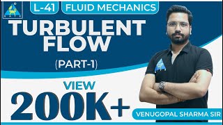 Fluid Mechanics  Module 5  Fluid Flow  Turbulent Flow  Part 1 Lecture 41 [upl. by Ardnuat]