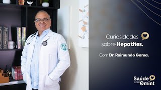 Curiosidades sobre hepatite  Com Dr Raimundo Gama [upl. by Anhoj]