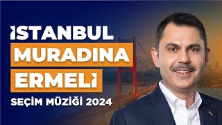 İstanbul Muradına Ermeli  2024 SEÇİM MÜZİĞİ [upl. by Melania]