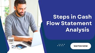 How to Do Cash Flow Statement Analysis  Steps in Cash Flow Statement Analysis [upl. by Rustice298]