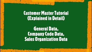 SAP SD Beginner Tutorial Customer Master Data General Data Company Code Data Sales Organization [upl. by Cupo]