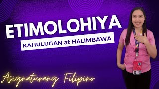 ETIMOLOHIYA  FILIPINO LESSONS [upl. by Yedsnil594]