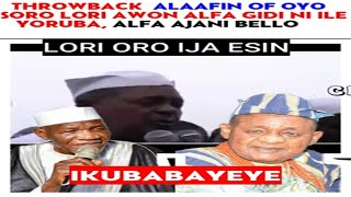 THROWBACK ALAAFIN OYO LORI ORO IJA ESIN NI ILE YORUBA MUST WATCH [upl. by Nnovahs]