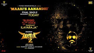 Maari 2  Maari’s Aanandhi Song Sneak Peek  Dhanush  Yuvan Shankar Raja  Balaji Mohan [upl. by Etra]